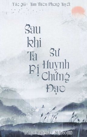 Sau Khi Ta Bị Sư Huynh Chứng Đạo